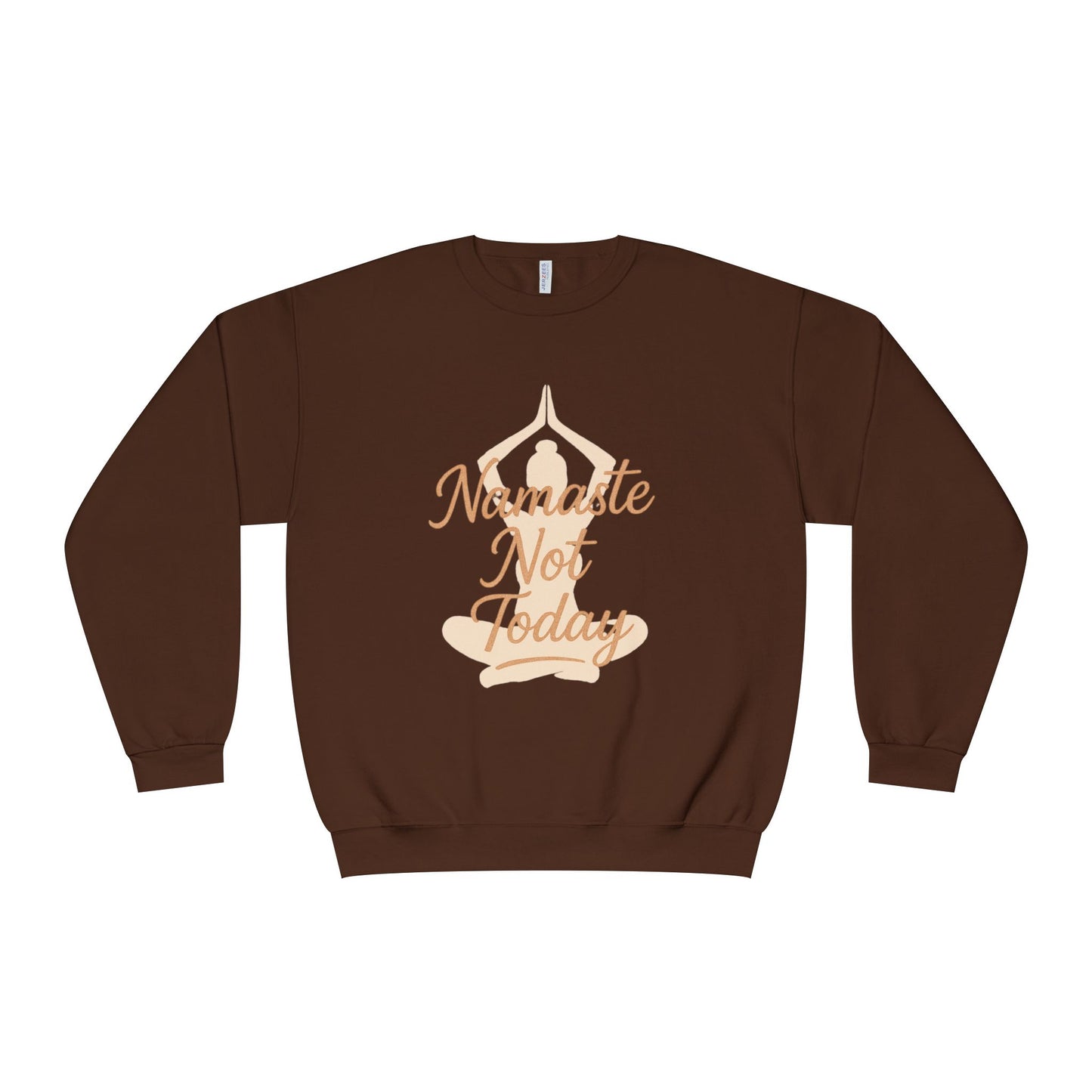 Namaste Not Today Sweatshirt, Unisex Crewneck Sweatshirt for Relaxation, Cozy Lounge Wear, Yoga Apparel, Gift for Friends