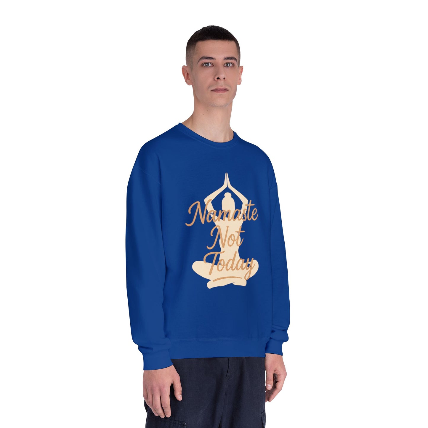 Namaste Not Today Sweatshirt, Unisex Crewneck Sweatshirt for Relaxation, Cozy Lounge Wear, Yoga Apparel, Gift for Friends