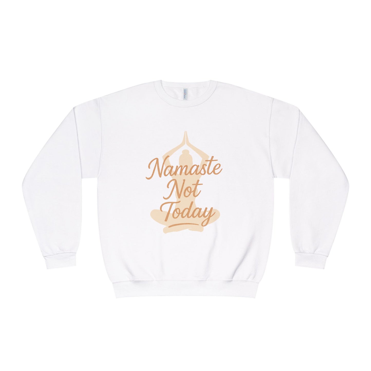 Namaste Not Today Sweatshirt, Unisex Crewneck Sweatshirt for Relaxation, Cozy Lounge Wear, Yoga Apparel, Gift for Friends
