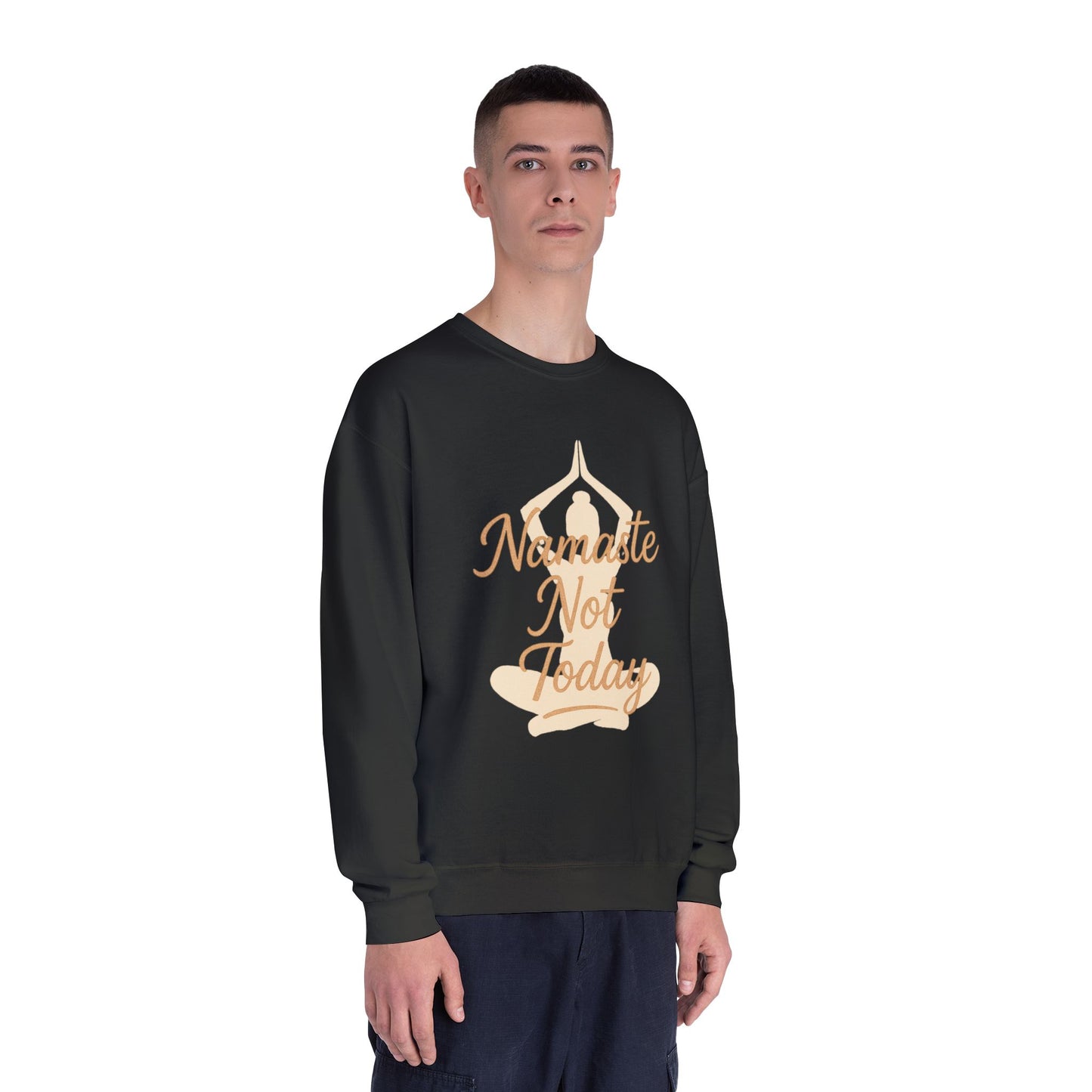 Namaste Not Today Sweatshirt, Unisex Crewneck Sweatshirt for Relaxation, Cozy Lounge Wear, Yoga Apparel, Gift for Friends