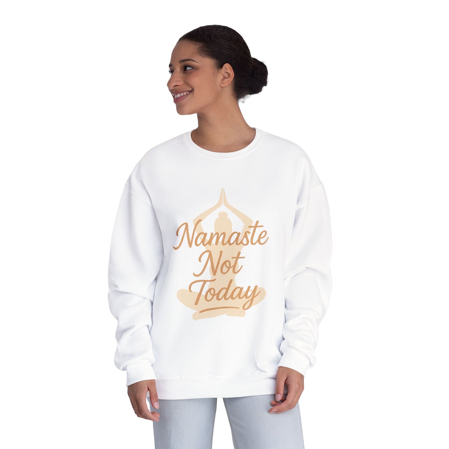 Namaste Not Today Sweatshirt, Unisex Crewneck Sweatshirt for Relaxation, Cozy Lounge Wear, Yoga Apparel, Gift for Friends