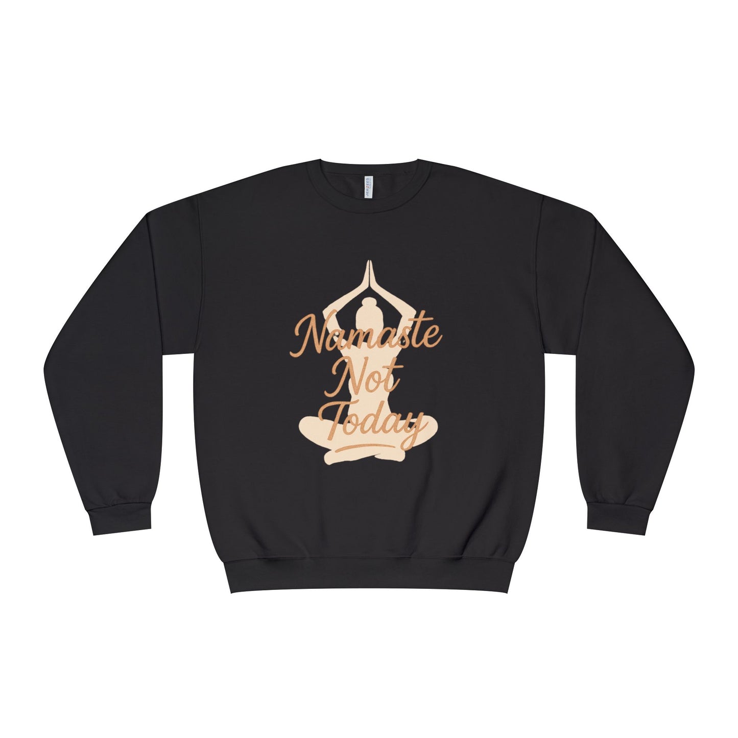 Namaste Not Today Sweatshirt, Unisex Crewneck Sweatshirt for Relaxation, Cozy Lounge Wear, Yoga Apparel, Gift for Friends