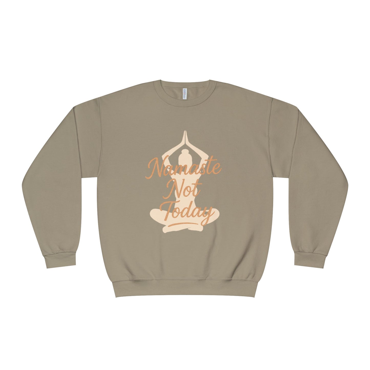 Namaste Not Today Sweatshirt, Unisex Crewneck Sweatshirt for Relaxation, Cozy Lounge Wear, Yoga Apparel, Gift for Friends